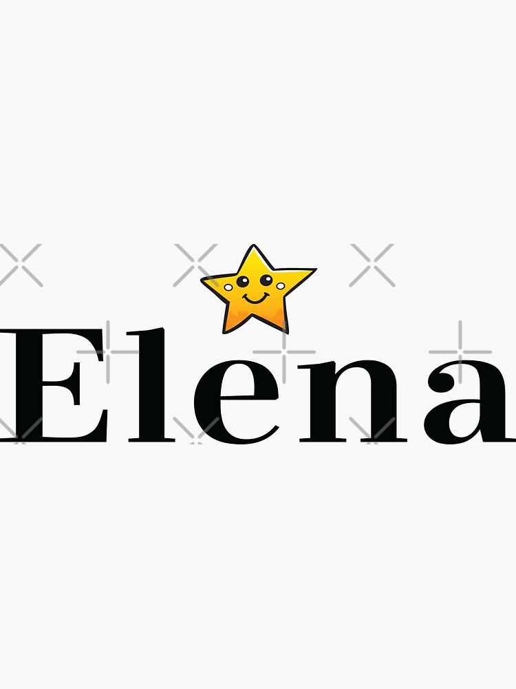 "Elena Cute Star Name Elena Meaning Shining Light " Sticker for Sale by ProjectX23 Redbubble
