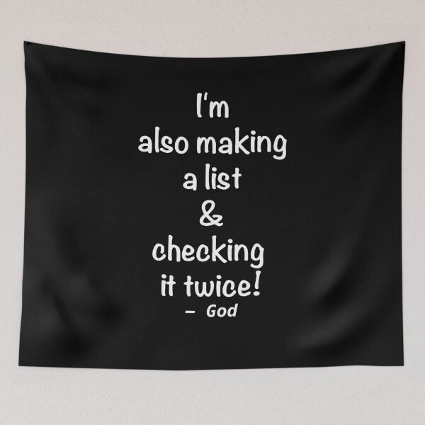 Item preview, I'm also making a list and checking it twice. God quote. Novelty religious, church design. designed and sold by azule1.
