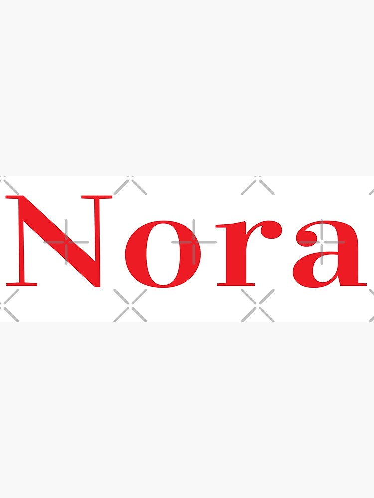 nora-my-name-is-nora-meaning-light-poster-by-projectx23-redbubble