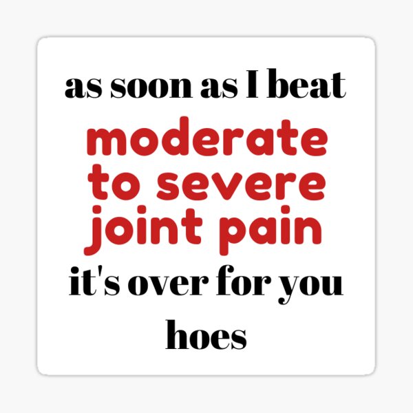 Item preview, Moderate to severe joint pain- arthritis designed and sold by CChicago.