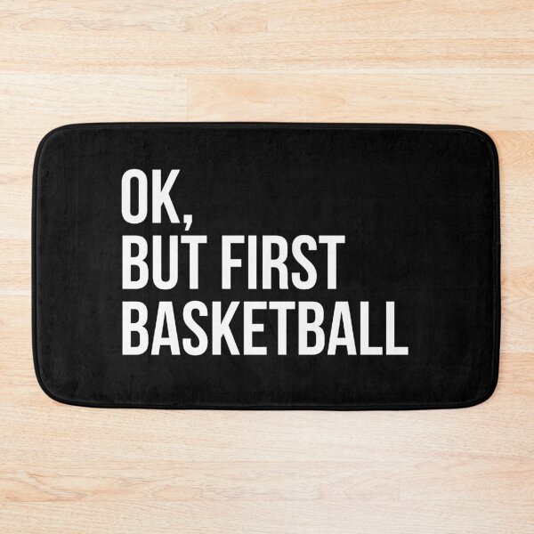 Item preview, BUT FIRST BASKETBALL designed and sold by MadEDesigns.