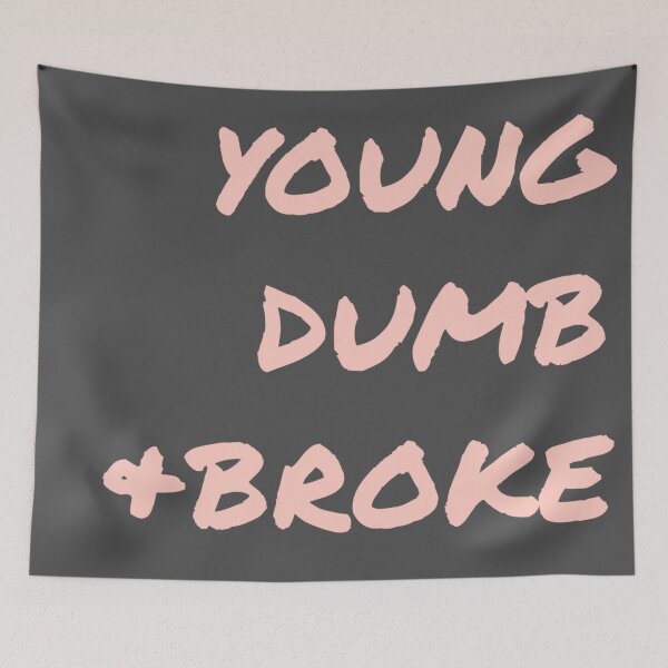 Item preview, young dumb and broke pink designed and sold by aprilconway.