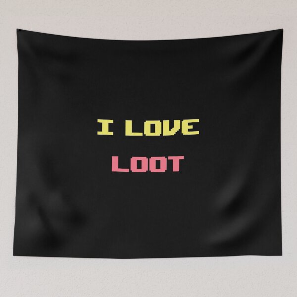 Item preview, I love loot designed and sold by doctorbotev.