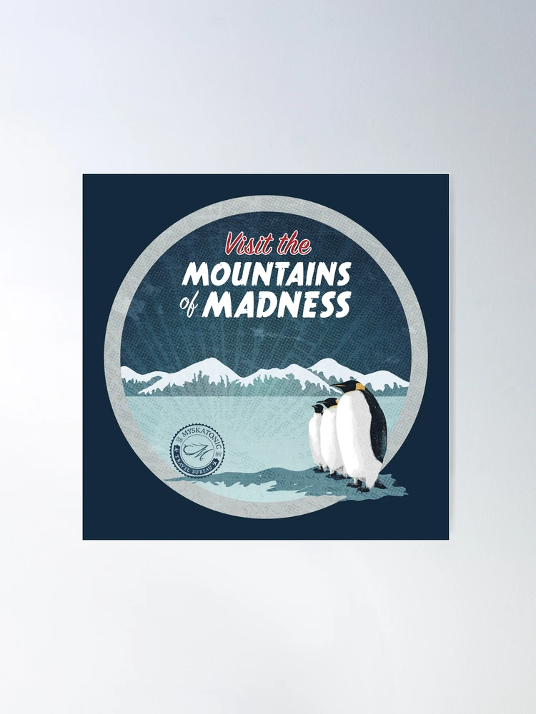 Visit the Mountains of Madness - Round