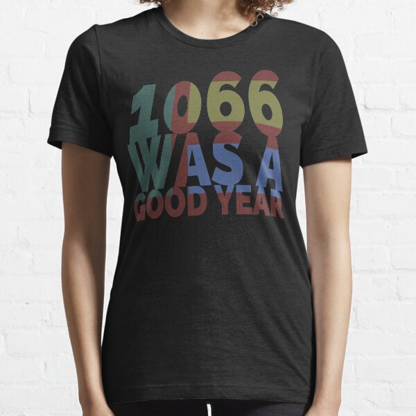 Battle of Hasting - 1066 - King Edward Essential T-Shirt