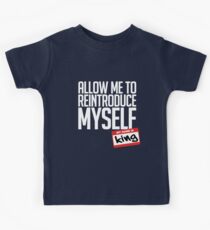 Allow Me To Reintroduce Myself - King Kids Tee