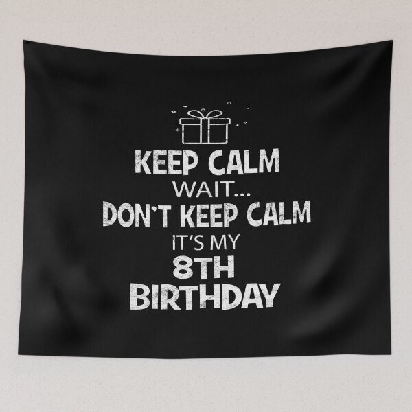 Item preview, I Cant Keep Calm It's My 8th birthday Girl Boy Gift designed and sold by Grabitees.