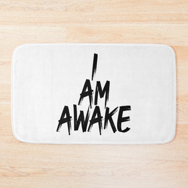 Item preview, I Am Awake (Viral Quote) designed and sold by SassyClassyMe.