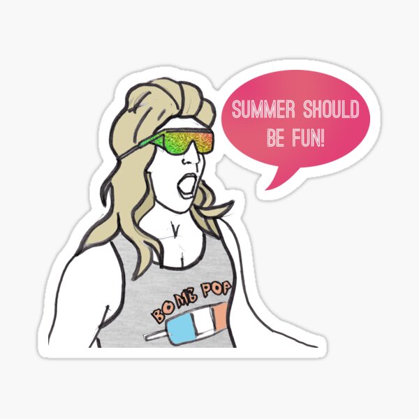 Summer should be fun Sticker