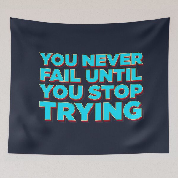 Item preview, You never fail until you stop trying. designed and sold by Wisdom-T.