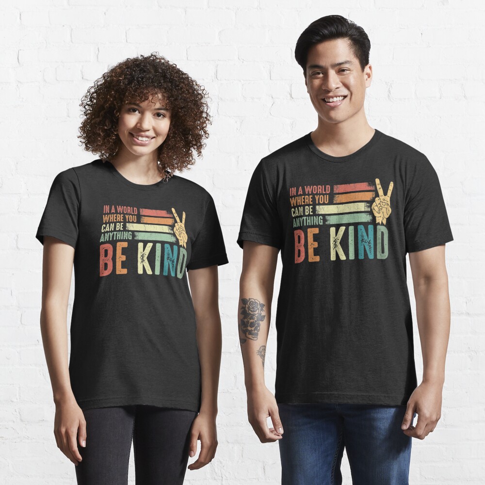Disover In a world where you can be anything be kind kindness inspirational gifts Peace hand sign | Essential T-Shirt 