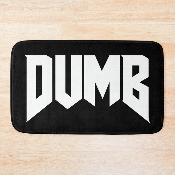 Item preview, DUMB designed and sold by stinkportal.