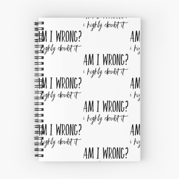 Item preview, Am I Wrong? I Highly Doubt It designed and sold by juvajay.