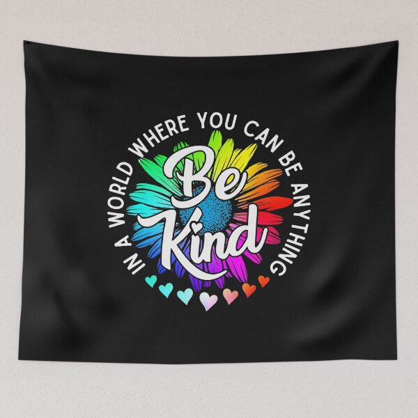 Item preview, Choose Kindness In a world where you can be anything be kind cute daisy flower rainbow petals designed and sold by alenaz.