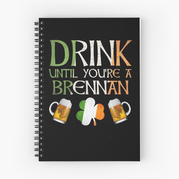 Item preview,  Drink Until You're A Brennan - Gift For Brennan From Ireland designed and sold by Irishtshirts.