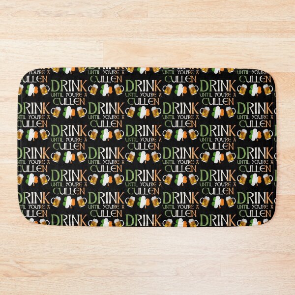Item preview,  Drink Until You're A Cullen - Gift For Cullen From Ireland designed and sold by Irishtshirts.