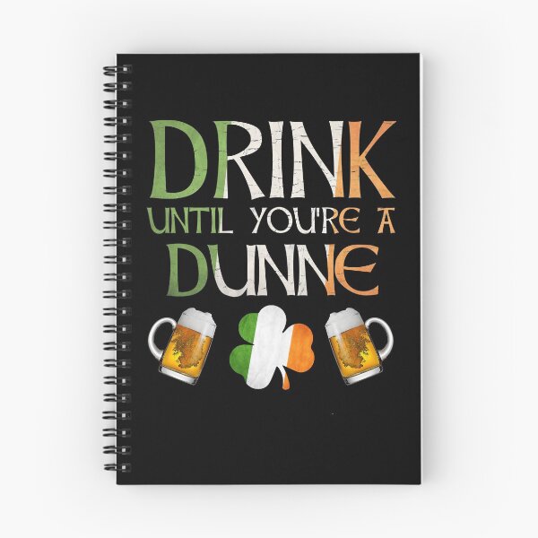Item preview,  Drink Until You're A Dunne - Gift For Dunne From Ireland designed and sold by Irishtshirts.