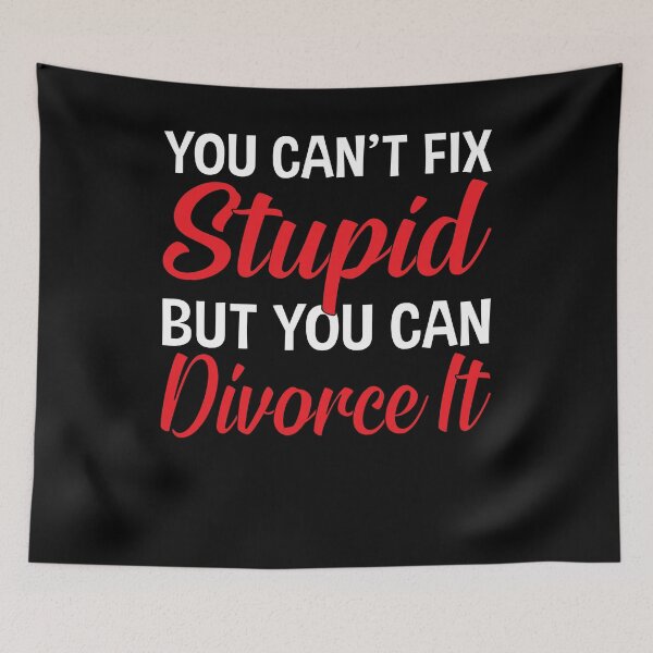 Item preview, You Can Divorce Stupid designed and sold by TopDawgDesigns.