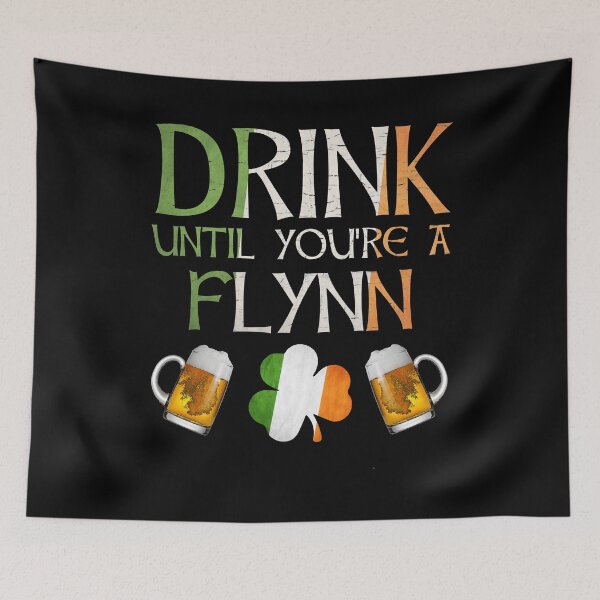 Item preview,  Drink Until You're A Flynn - Gift For Flynn From Ireland designed and sold by Irishtshirts.