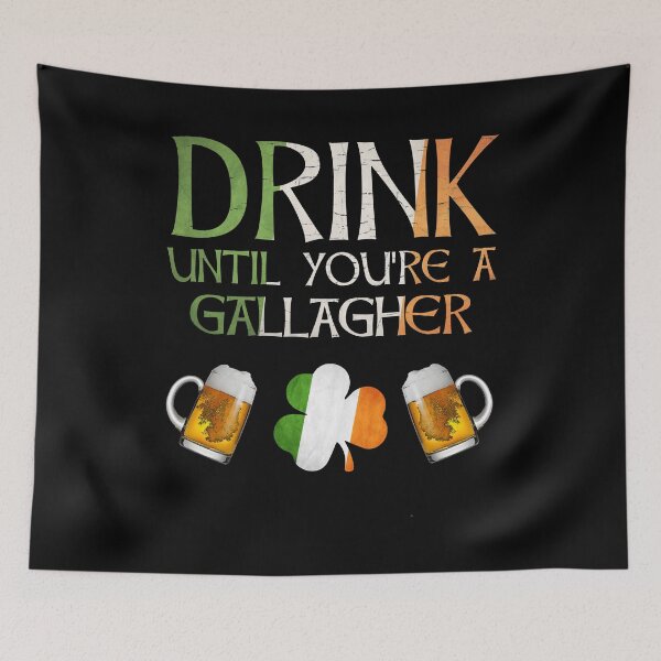 Artikelvorschau,  Trinken Sie, bis Sie ein Gallagher sind - Geschenk für Gallagher aus Irland entworfen und verkauft von Irishtshirts.