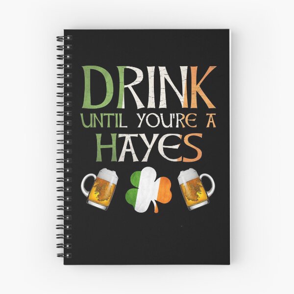 Artikelvorschau, Trinken Sie, bis Sie ein Hayes sind - Geschenk für Hayes aus Irland entworfen und verkauft von Irishtshirts.