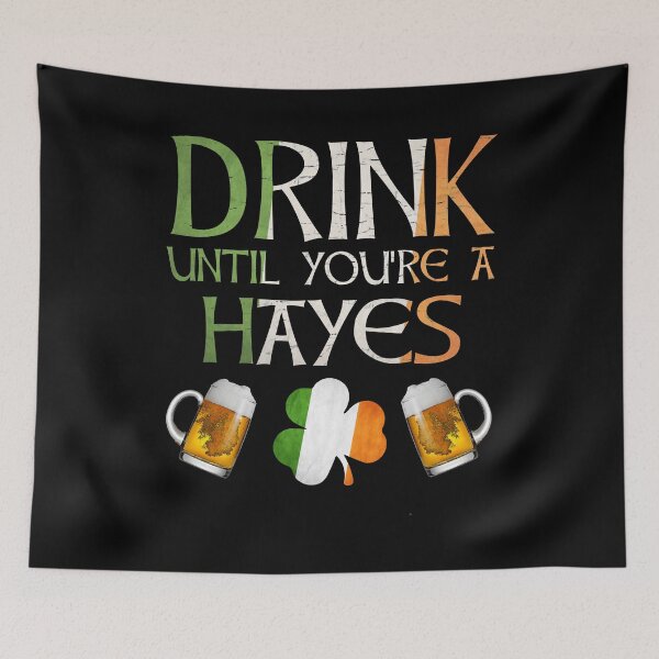 Item preview,  Drink Until You're A Hayes - Gift For Hayes From Ireland designed and sold by Irishtshirts.