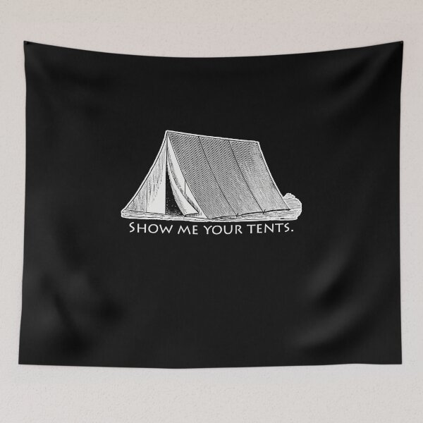 Item preview, Show Me Your Tents Funny Camping designed and sold by TopDawgDesigns.