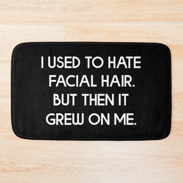 Item preview, I Used To Hate Facial Hair Funny Joke Beard Shirt designed and sold by JackCurtis1991.