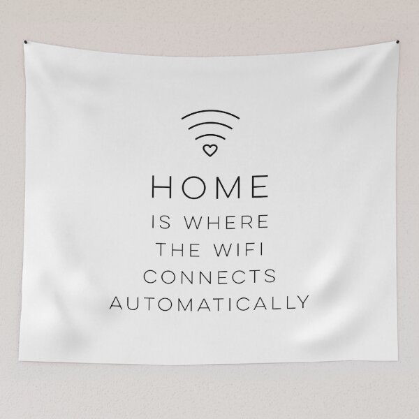 Item preview, Home is where the wifi connects automatically designed and sold by wisemagpie.