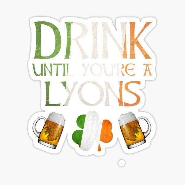 Boire jusqu'à ce que vous soyez un lyon - cadeau pour lyons d'Irlande Sticker