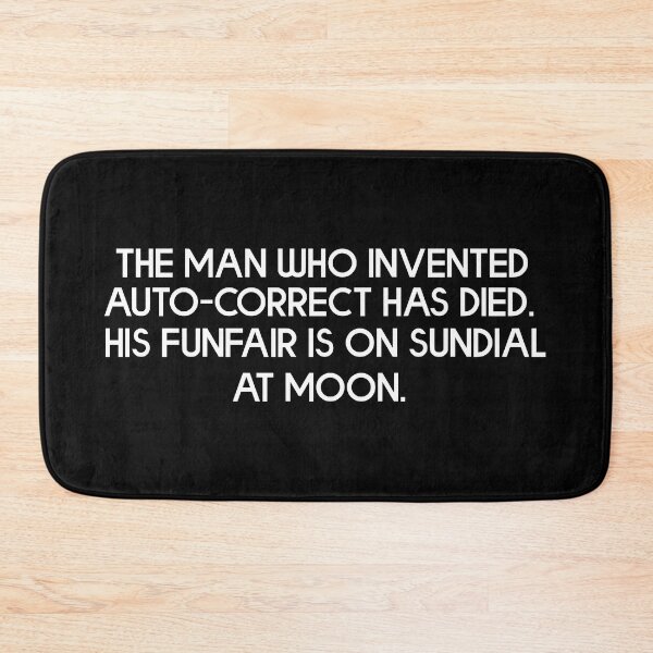 Item preview, The Man Who Invented Auto-Correct Has Died designed and sold by JackCurtis1991.