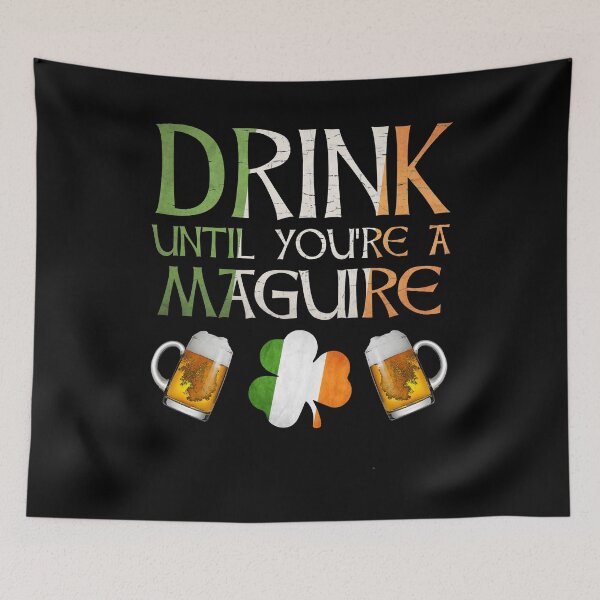Item preview,  Drink Until You're A Maguire - Gift For Maguire From Ireland designed and sold by Irishtshirts.