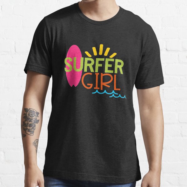 "Surfer Girl" Tshirt for Sale by tropicaltees Redbubble surfer