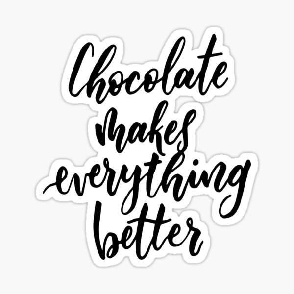 Item preview, Chocolate make everything better designed and sold by constancelim.
