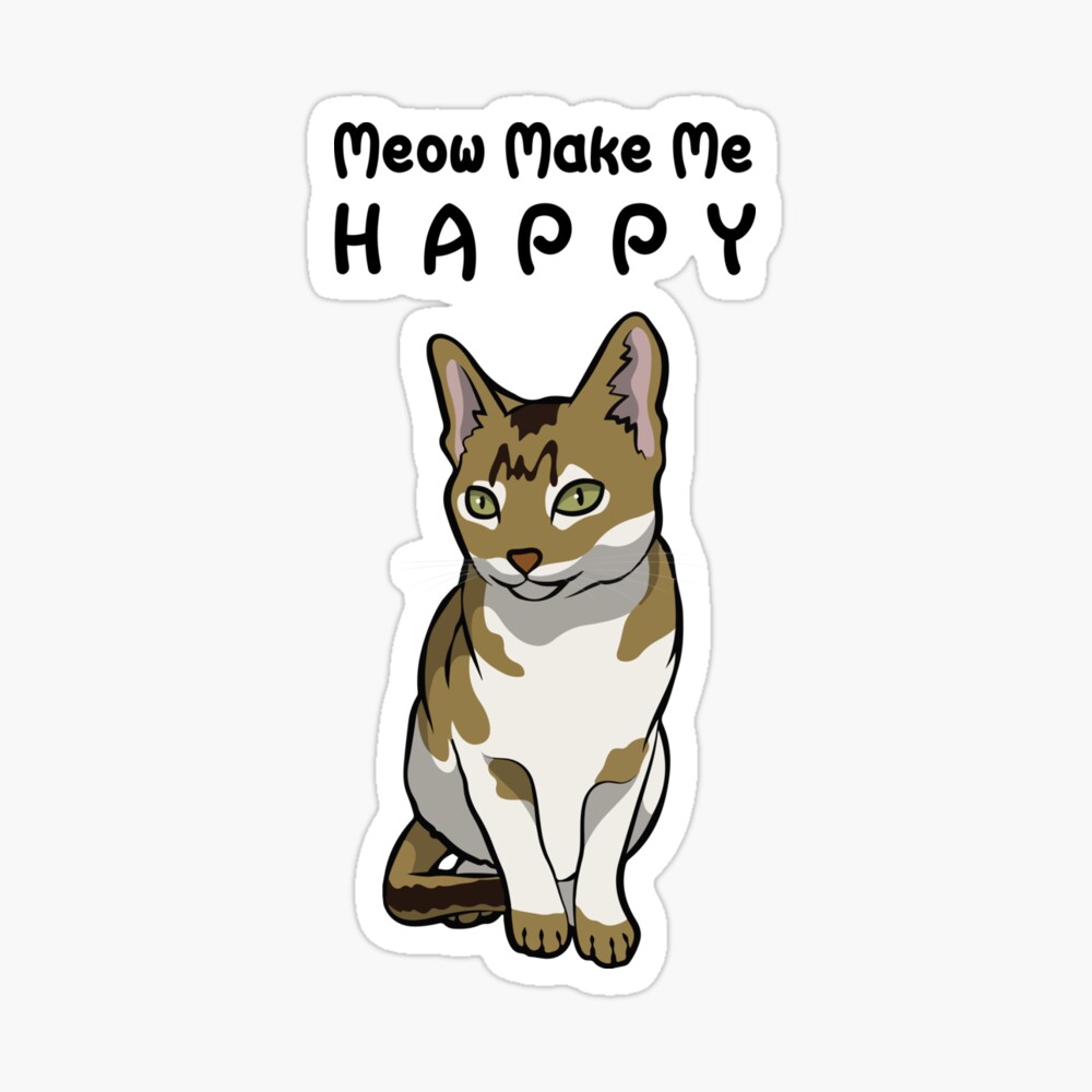 Meow cat Make Me Happy #design