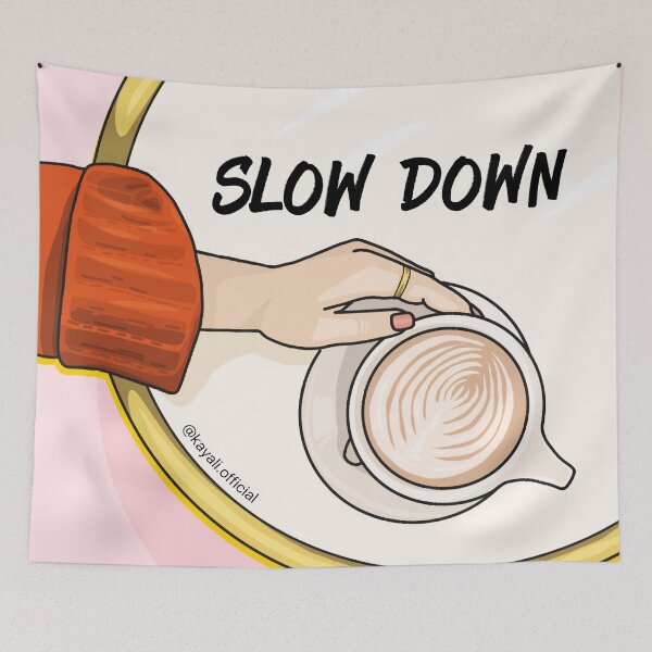 Item preview, Slow down; take a coffee break by Kay Ali  designed and sold by Kay  Ali.