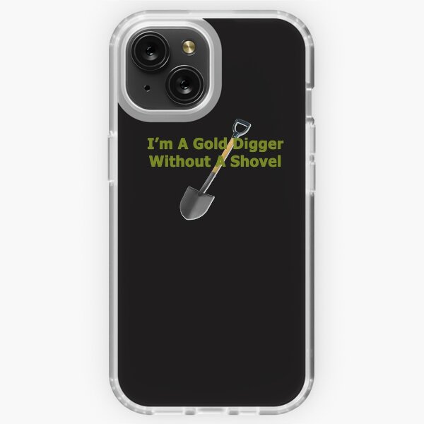 I’m A Gold digger Without A Shovel  Sticker for Sale by iamhewho