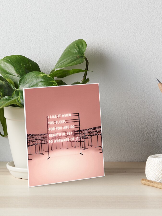 The 1975 I Like It When You Sleep For You Are So Beautiful Yet So Unaware Of It Art Board Print By Darkbiue Redbubble