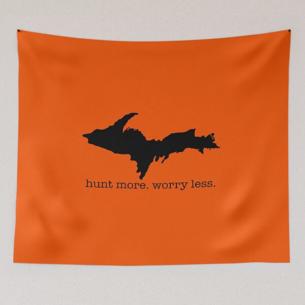 Item preview, HUNT MORE Upper Peninsula UP Michigan Hunting designed and sold by Destinations Souvenirs.