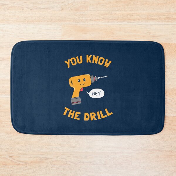 Item preview, You Know The Drill designed and sold by Yipptee Shirts.