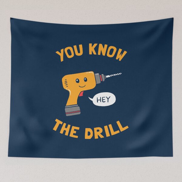 Item preview, You Know The Drill designed and sold by Yipptee Shirts.