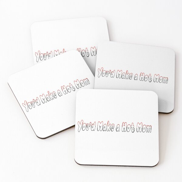Item preview, You'd Make a Hot Mom designed and sold by koca88.