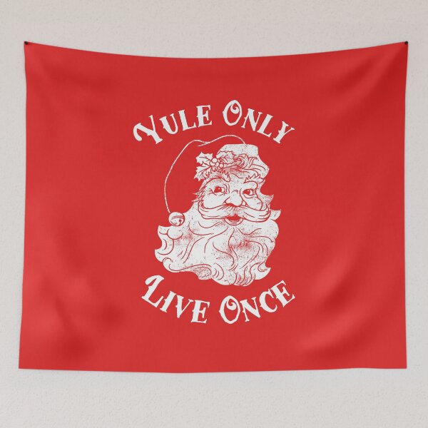 Item preview, Yule Only Live Once designed and sold by Yipptee Shirts.