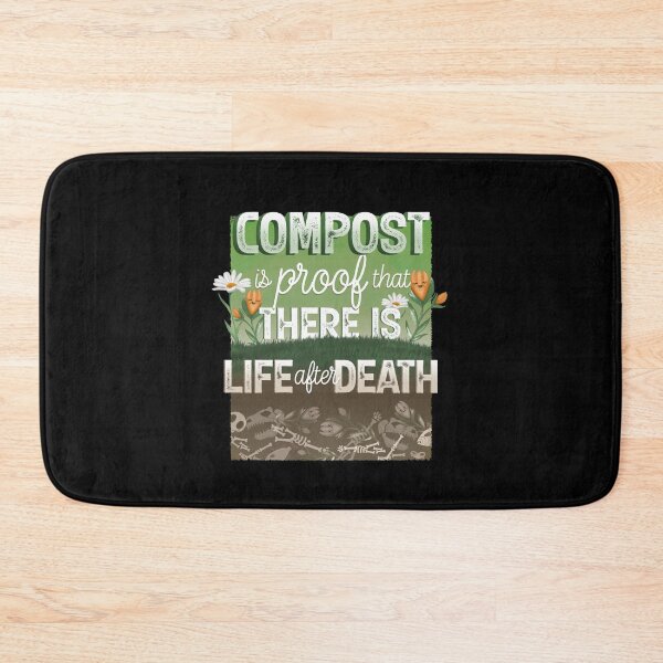 Item preview, Compost is Proof That There is Life After Death designed and sold by EdifyEra.