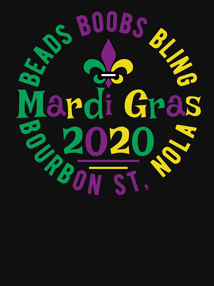 Beads Boobs Bling Mardi Gras 2020 Bourbon St Nola Parade T Shirt For Sale By Dan66