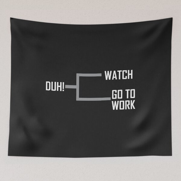 Item preview, Watch Go to Work Duh Basketball Madness College March designed and sold by hadleydesigns.