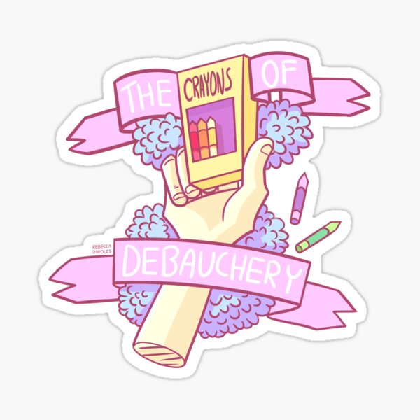 THE CRAYONS OF DEBAUCHERY Sticker