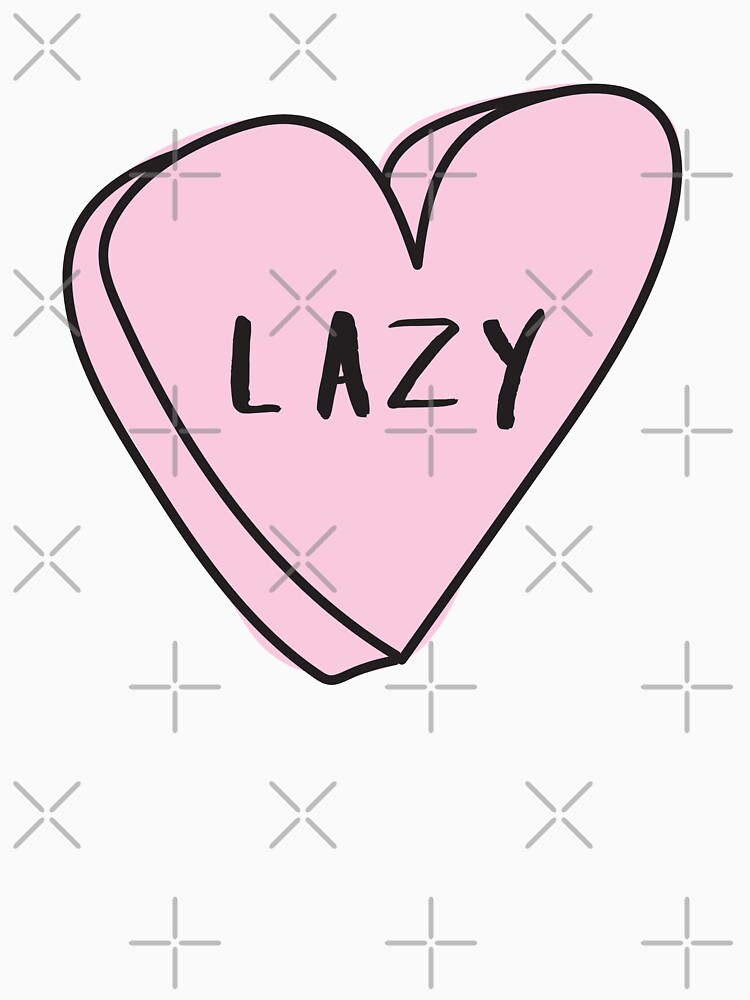 Thumbnail 7 of 7, Classic T-Shirt, LAZY Sassy Conversation Heart ♡ Trendy/Hipster/Tumblr Meme designed and sold by Bratsy ♡.