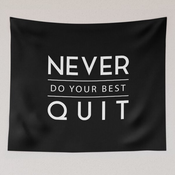 Item preview, Never do your best, quit! Never quit, do your best! (Crappy Design, ambiguous, light) designed and sold by remove-rf.