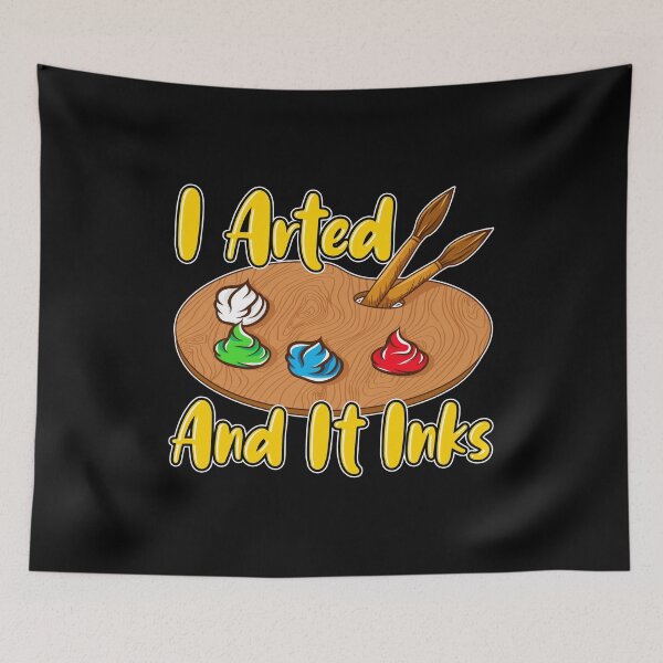 Item preview, Funny I Arted And It Inks Artist Joke Painting Pun designed and sold by perfectpresents.